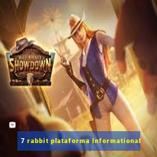 7 rabbit plataforma Informational